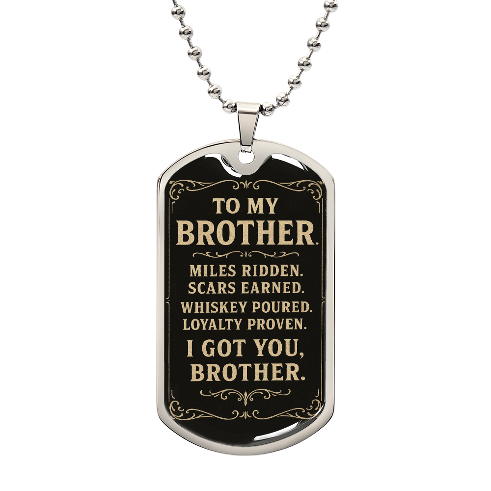I Got You, Brother - Vintage Whiskey Label Style Dog Tag