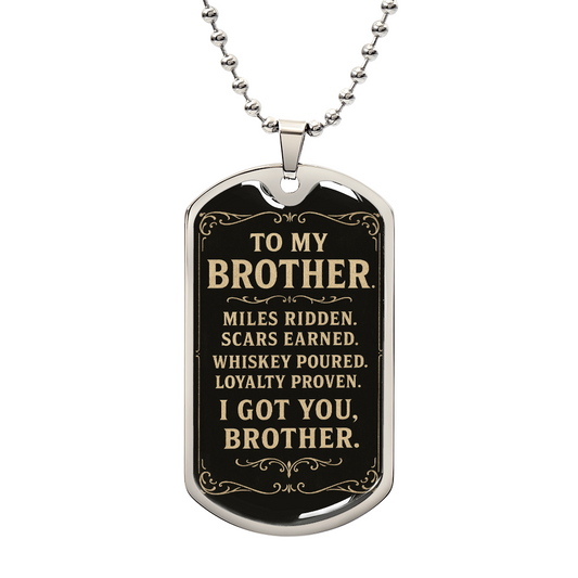 I Got You, Brother - Vintage Whiskey Label Style Dog Tag