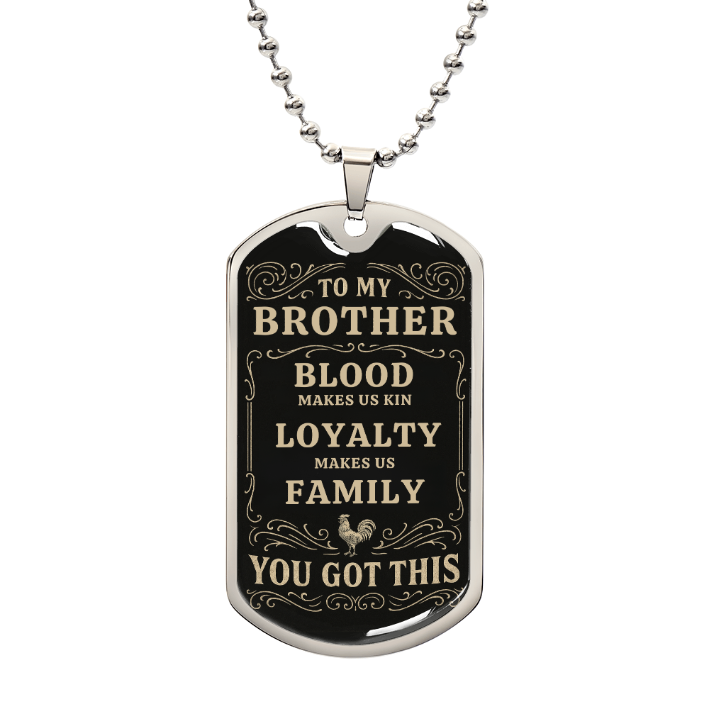 Blood Makes Us Kin - Vintage Style Dog Tag for Brother