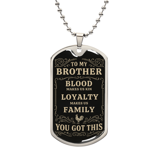 Blood Makes Us Kin - Vintage Style Dog Tag for Brother