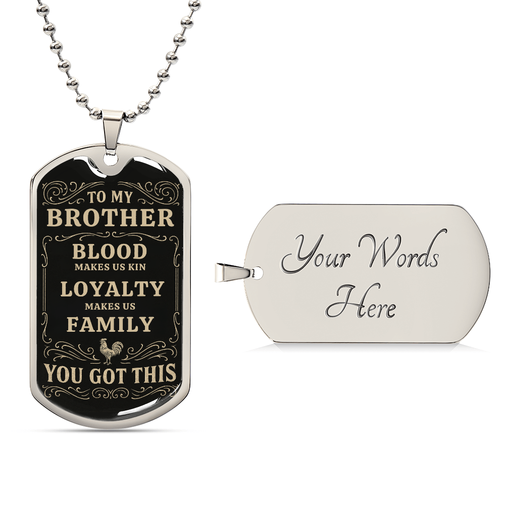 Blood Makes Us Kin - Vintage Style Dog Tag for Brother