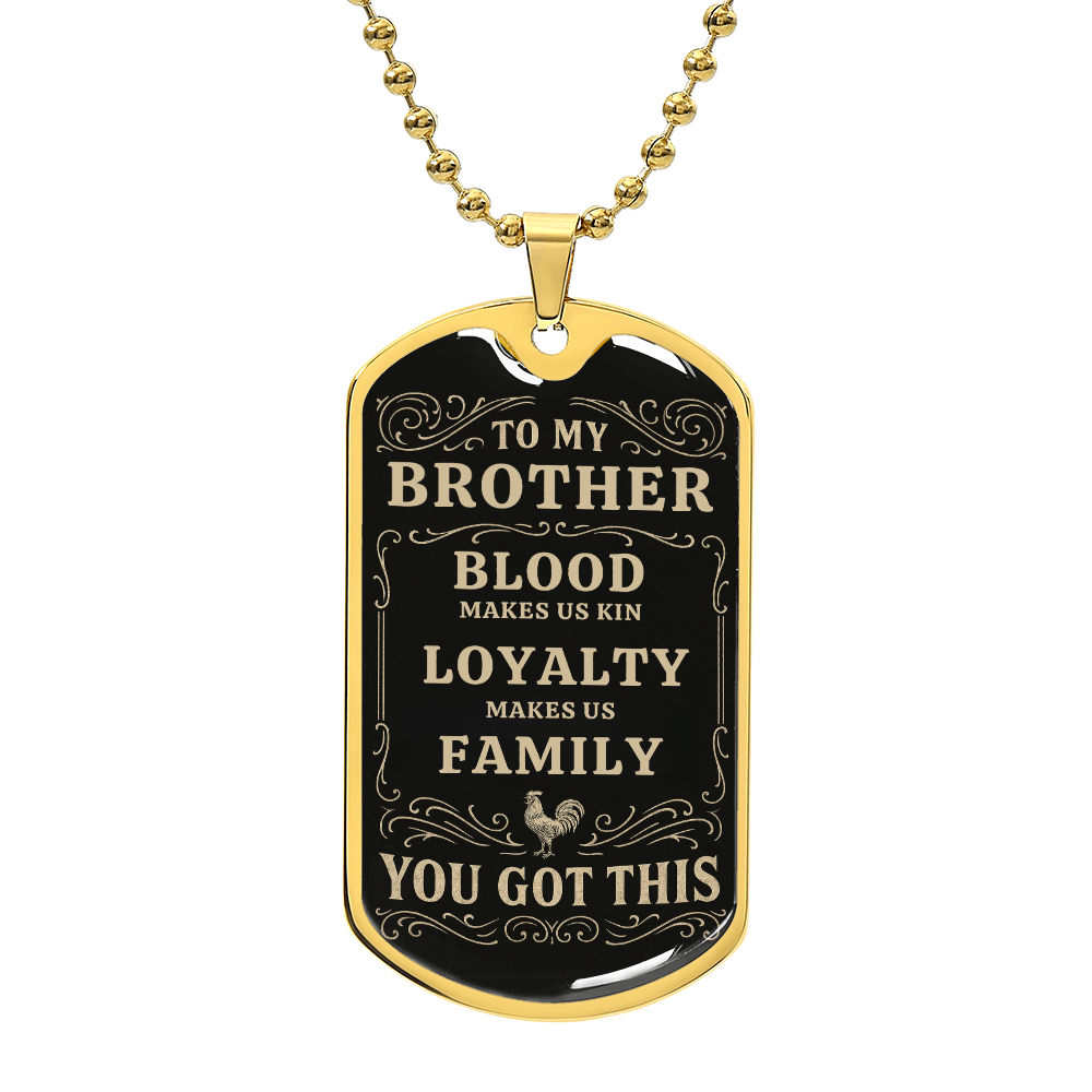 Blood Makes Us Kin - Vintage Style Dog Tag for Brother
