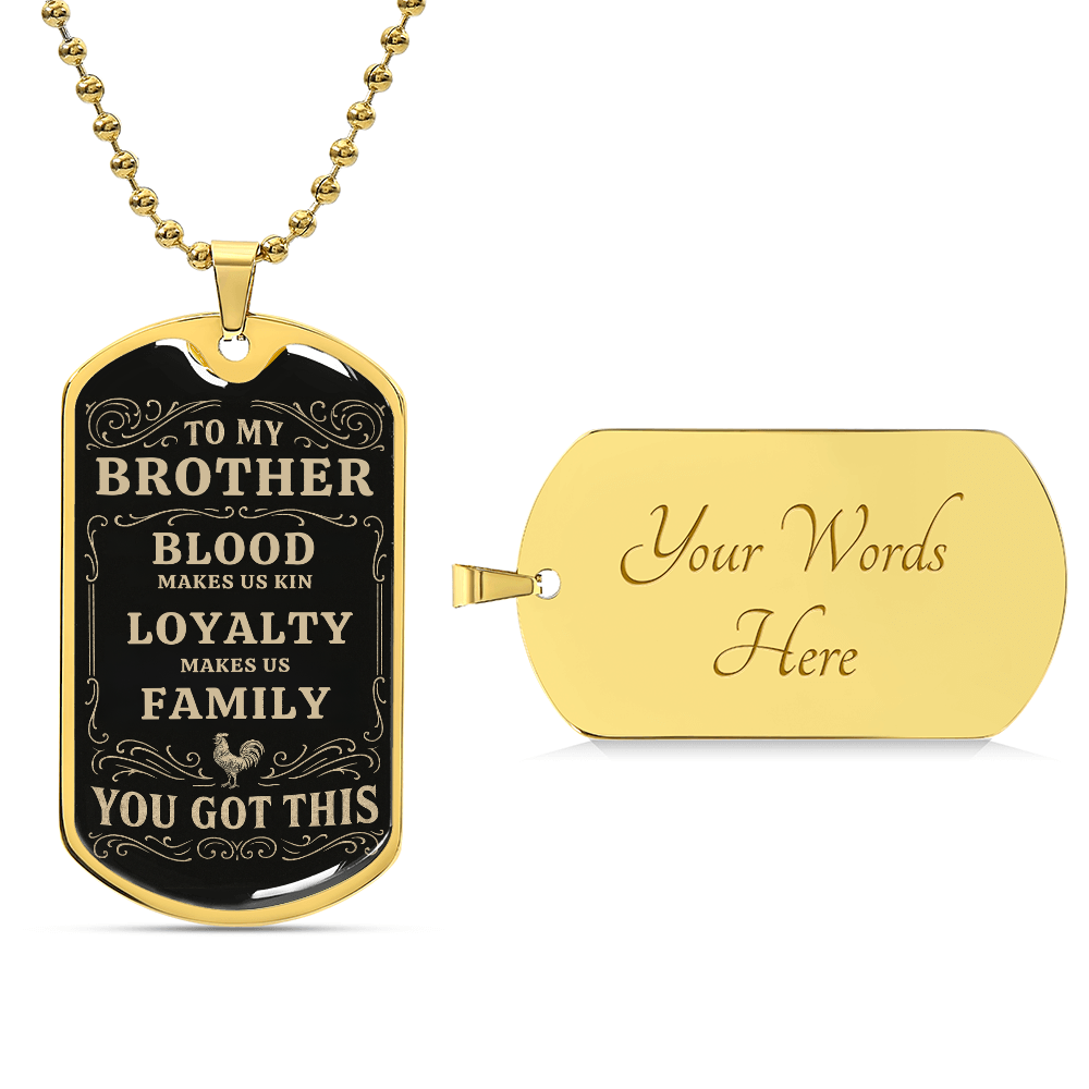 Blood Makes Us Kin - Vintage Style Dog Tag for Brother