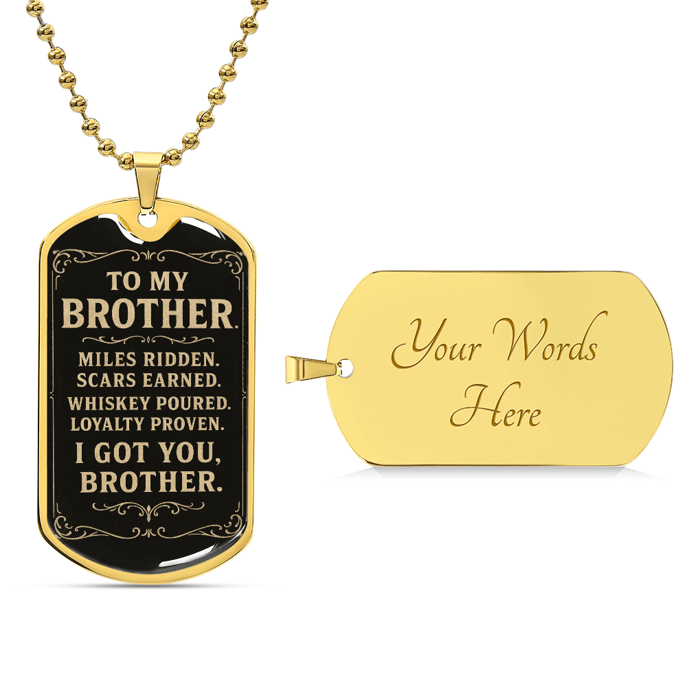 I Got You, Brother - Vintage Whiskey Label Style Dog Tag