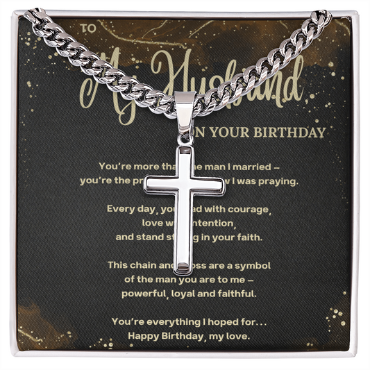 To My Husband on your Birthday - Cuban Chain with Cross & Prayer Message